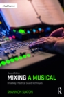 Mixing a Musical : Broadway Theatrical Sound Techniques - eBook
