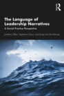 The Language of Leadership Narratives : A Social Practice Perspective - eBook