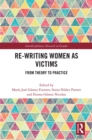 Re-writing Women as Victims : From Theory to Practice - eBook