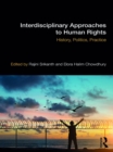 Interdisciplinary Approaches to Human Rights : History, Politics, Practice - eBook