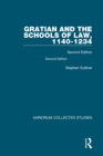 Gratian and the Schools of Law, 1140-1234 : Second Edition - eBook