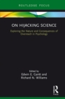 On Hijacking Science : Exploring the Nature and Consequences of Overreach in Psychology - eBook