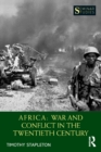 Africa: War and Conflict in the Twentieth Century - eBook