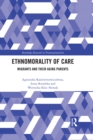 Ethnomorality of Care : Migrants and their Aging Parents - eBook