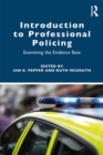 Introduction to Professional Policing : Examining the Evidence Base - eBook