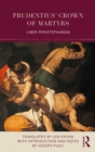 Prudentius' Crown of Martyrs : Liber Peristephanon - eBook