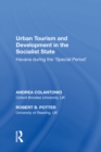 Urban Tourism and Development in the Socialist State : Havana during the ?Special Period? - eBook