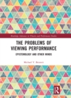 The Problems of Viewing Performance : Epistemology and Other Minds - eBook