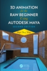 3D Animation for the Raw Beginner Using Autodesk Maya 2e - eBook
