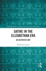 Satire in the Elizabethan Era : An Activistic Art - eBook