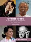 Civilized Rebels : An Inside Story of the West’s Retreat from Global Power - eBook