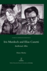 Iris Murdoch and Elias Canetti : Intellectual Allies - eBook