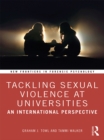 Tackling Sexual Violence at Universities : An International Perspective - eBook