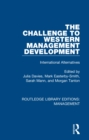 The Challenge to Western Management Development : International Alternatives - eBook