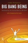 Big Bang Being : Developing the Sustainability Mindset - eBook