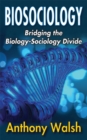 Biosociology : Bridging the Biology-Sociology Divide - eBook