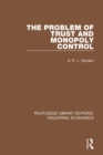 The Problem of Trust and Monopoly Control - eBook