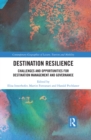 Destination Resilience : Challenges and Opportunities for Destination Management and Governance - eBook