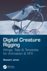 Digital Creature Rigging : Wings, Tails & Tentacles for Animation & VFX - eBook