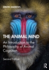 The Animal Mind : An Introduction to the Philosophy of Animal Cognition - eBook