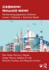 ???NOW! NihonGO NOW! : Performing Japanese Culture - Level 1 Volume 1 Activity Book - eBook