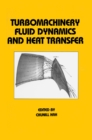 Turbomachinery Fluid Dynamics and Heat Transfer - eBook