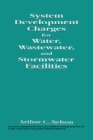 System Development Charges for Water, Wastewater, and Stormwater Facilities - eBook