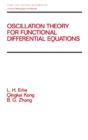 Oscillation Theory for Functional Differential Equations - eBook