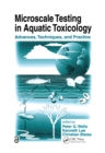 Microscale Testing in Aquatic Toxicology : Advances, Techniques, and Practice - eBook