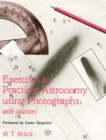 Exercises in Practical Astronomy : Using Photographs - eBook
