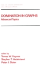 Domination in Graphs : Volume 2: Advanced Topics - eBook