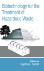 Biotechnology for the Treatment of Hazardous Waste - eBook