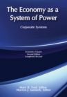 The Economy as a System of Power : Corporate Systems - eBook
