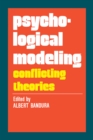 Psychological Modeling : Conflicting Theories - eBook