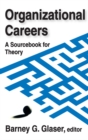 Organizational Careers : A Sourcebook for Theory - eBook
