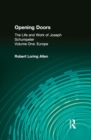 Opening Doors: Life and Work of Joseph Schumpeter : Volume 1, Europe - eBook