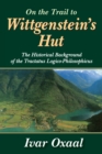 On the Trail to Wittgenstein's Hut : The Historical Background of the Tractatus Logico-philosphicus - eBook