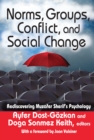 Norms, Groups, Conflict, and Social Change : Rediscovering Muzafer Sherif's Psychology - eBook