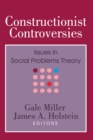 Constructionist Controversies : Issues in Social Problems Theory - eBook