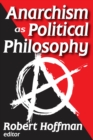 Anarchism as Political Philosophy - eBook