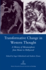 Transformative Change in Western Thought : A History of Metamorphosis from Homer to Hollywood - eBook