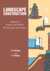 Landscape Construction : Volume 3: Earth and Water Retaining Structures - eBook