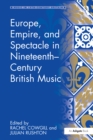 Europe, Empire, and Spectacle in Nineteenth-Century British Music - eBook