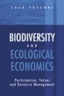 Biodiversity and Ecological Economics : Participatory Approaches to Resource Management - eBook