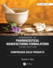 Handbook of Pharmaceutical Manufacturing Formulations, Third Edition : Volume One, Compressed Solid Products - eBook