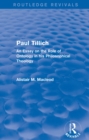 Routledge Revivals: Paul Tillich (1973) : An Essay on the Role of Ontology in his Philosophical Theology - eBook