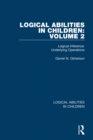 Logical Abilities in Children: Volume 2 : Logical Inference: Underlying Operations - eBook