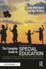 The Complete Guide to Special Education : Expert Advice on Evaluations, IEPs, and Helping Kids Succeed - eBook