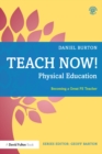 Teach Now! Physical Education : Becoming a Great PE Teacher - eBook