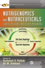 Nutrigenomics and Nutraceuticals : Clinical Relevance and Disease Prevention - eBook